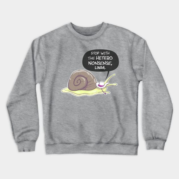 Stop With the Hetero Nonsense Linda Crewneck Sweatshirt by sophielabelle